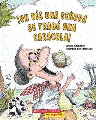 ¡Un día una señora se tragó una caracola! (There Was an Old Lady Who Swallowed a Shell!) (Spanish Edition) Paperback – by Lucille Colandro