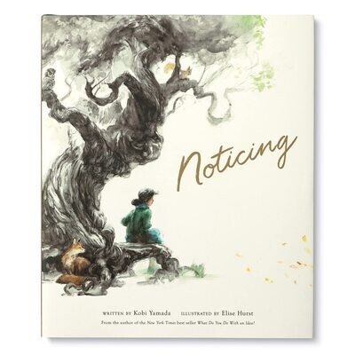 Noticing (Hardcover) – by Kobi Yamada