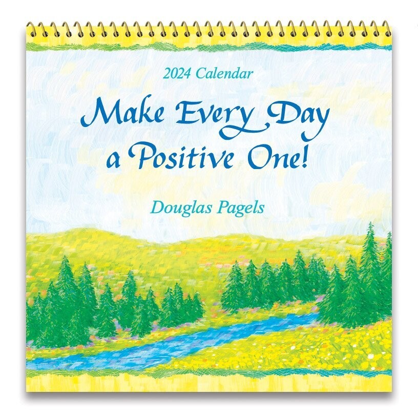 Make Every Day a Positive One! (2024 Calendar) 7.5-x-7.5 inches