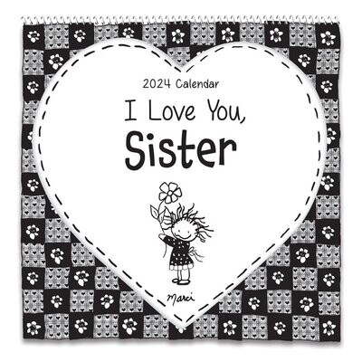 I Love You, Sister (2024 Calendar) 12-x-12 inches