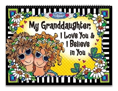 My Granddaughter, I Love You & I Believe in You (2024 Calendar) 12-x-12 inches