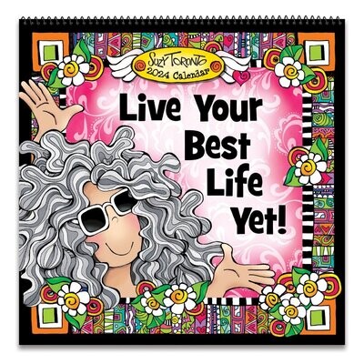 Live Your Best Life Yet! (2024 Calendar) 12-x-12 inches