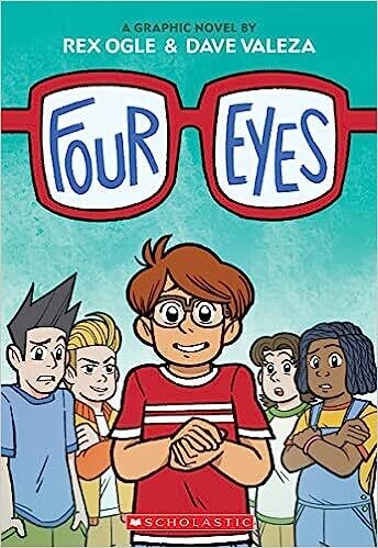 Four Eyes: A Graphic Novel (Four Eyes #1) Paperback – by Rex Ogle
