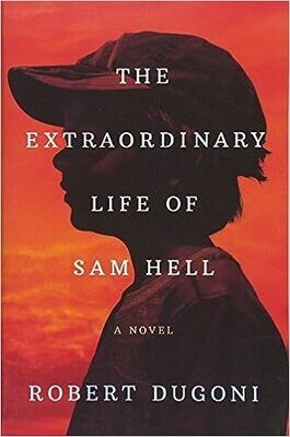 The Extraordinary Life of Sam Hell (Paperback) – by Robert Dugoni