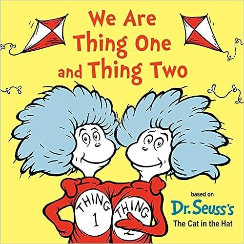 We Are Thing One and Thing Two (Dr. Seuss's I Am Board Books) Board book – by Dr. Seuss