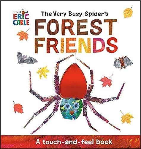 The Very Busy Spider's Forest Friends: A Touch-and-Feel Book (World of Eric Carle)  – by Eric Carle