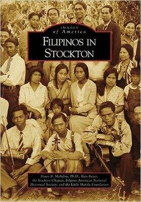 Filipinos in Stockton (Images of America: California) Paperback – 
by Dawn B. Mabalon Ph.D. .
