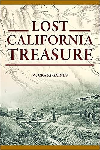 Lost California Treasure (No Series (Generic)) Paperback – by Craig Gaines