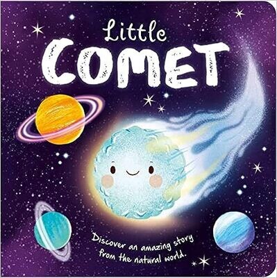 Nature Stories: Little Comet-Discover an Amazing Story from the Natural World: Padded Board Book – by Gisela Bohórquez