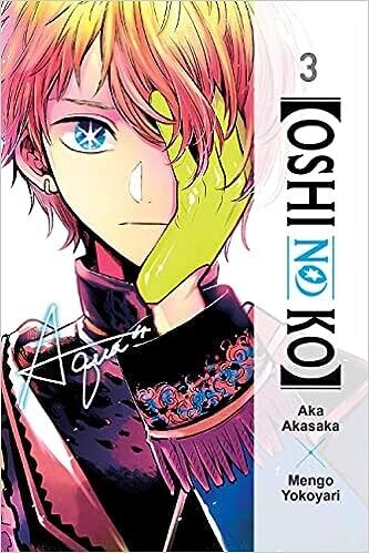 [Oshi No Ko], Vol. 3 (Volume 3) Paperback – by Aka Akasaka