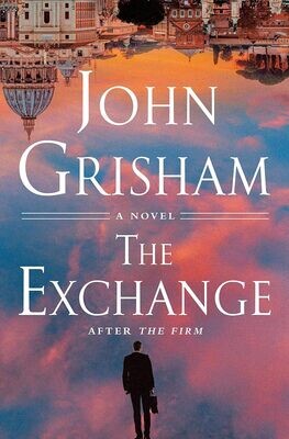 The Exchange: After The Firm (The Firm Series) Hardcover – by John Grisham
