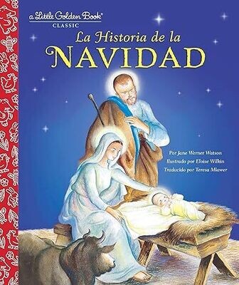 La Historia de la Navidad (The Story of Christmas Spanish Edition) (Little Golden Book) Hardcover – by Jane Werner Watson