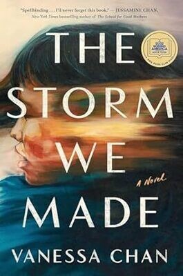 The Storm We Made (Hardcover) – by Vanessa Chan