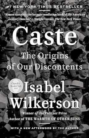 Caste: The Origins of Our Discontents (Paperback) – by Isabel Wilkerson Caste: The Origins of Our Discontents (Paperback) – by Isabel Wilkerson