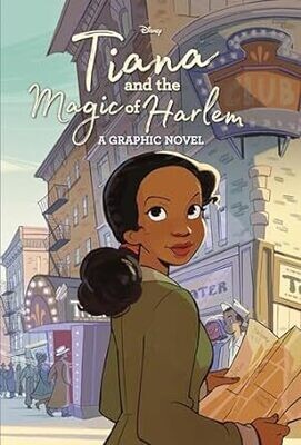 Tiana and the Magic of Harlem (Disney Princess) (Graphic Novel) Hardcover