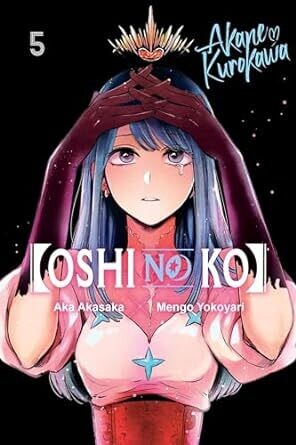Oshi No Ko], Vol. 5 (Paperback) – by Aka Akasaka