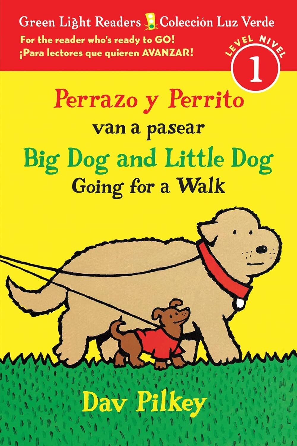 Big Dog and Little Dog Going for a Walk/Perrazo y perrito van a pasear: Bilingual English-Spanish (Green Light Readers) Paperback – 
by Dav Pilkey