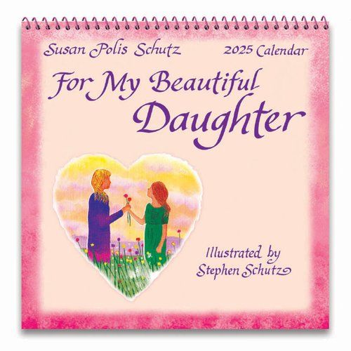 For My Beautiful Daughter (2025 Calendar) 7.5-x-7.5 inches
