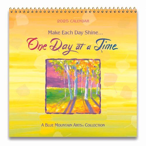 Make Each Day Shine… One Day at a Time (2025 Calendar) 7.5-x-7.5 inches