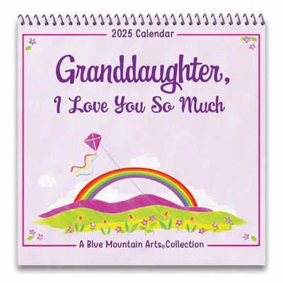 Granddaughter, I Love You So Much (2025 Calendar) 7.5-x-7.5 inches