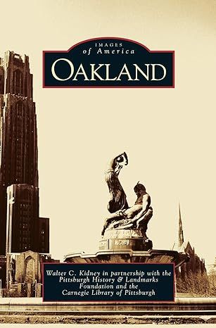 Oakland (PA) (Images of America) Hardcover – by Walter C. Kidney
