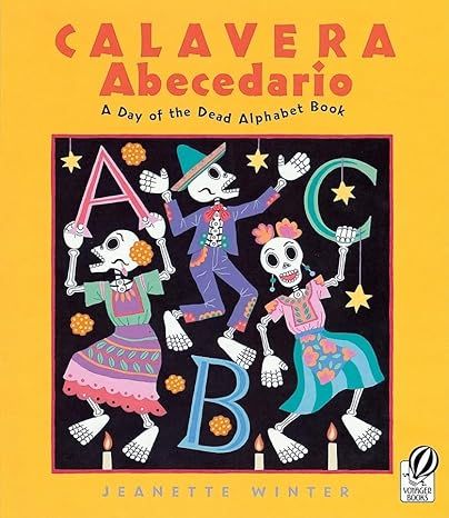 Calavera Abecedario: A Day of the Dead Alphabet Book Paperback –  by Jeanette Winter