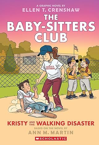 Kristy and the Walking Disaster: A Graphic Novel (The Baby-sitters Club #16) (The Baby-Sitters Club Graphix) Paperback – by Ann M. Martin
