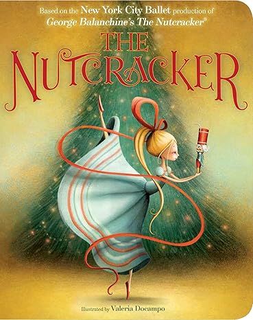 The Nutcracker (Classic Board Books) Board book – Illustrated, by New , Valeria Docampo