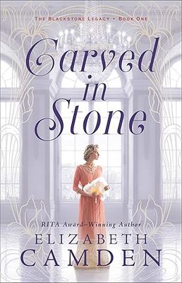 Carved in Stone: (Fascinating Historical Romance set in early 20th Century's New York City High Society) (The Blackstone Legacy) Paperback – by Elizabeth Camden Carved in Stone: (Fascinating Historical Romance set in early 20th Century's New York City High Society) (The Blackstone Legacy) Paperback – by Elizabeth Camden