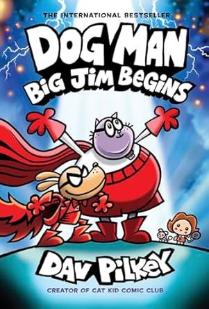 Dog Man: Big Jim Begins: A Graphic Novel (Dog Man #13) Hardcover –  by Dav Pilkey