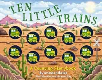 Ten Little Trains: A Counting Storybook (Chunky Trains For Hands-On Learning) (Magical Counting Storybooks) Board book –  by Amanda Sobotka