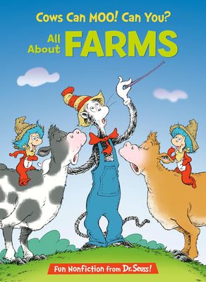 Cows Can Moo! Can You? All About Farms (The Cat in the Hat&#39;s Learning Library) Hardcover – by Bonnie Worth