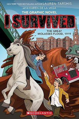 I Survived the Great Molasses Flood, 1919 (I Survived Graphic Novel #11) (I Survived Graphix) Paperback –by Lauren Tarshis