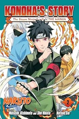 Naruto: Konoha&#39;s Story―The Steam Ninja Scrolls: The Manga, Vol. 2 (Paperback) – by Masashi Kishimoto