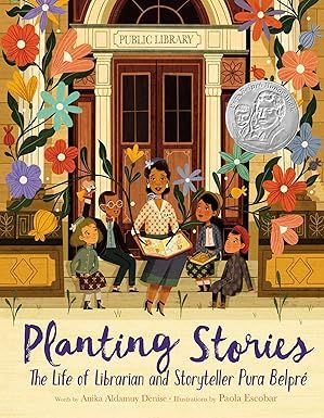 Planting Stories: The Life of Librarian and Storyteller Pura Belpré Hardcover – by Anika Aldamuy Denise