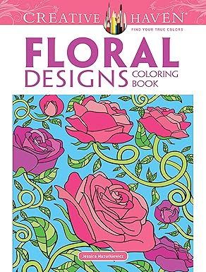 Dover Publications Floral Designs (Creative Haven Coloring Books) Paperback – by Jessica Mazurkiewicz