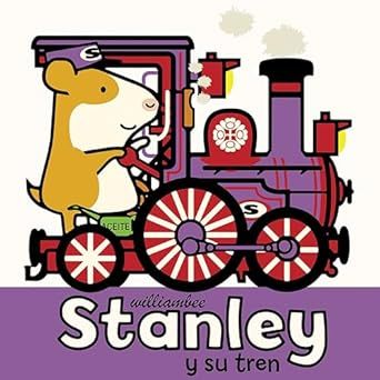 Stanley y su tren (Stanley Picture Books) (Spanish Edition)Paperback – by William Bee