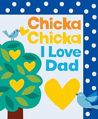 Chicka Chicka I Love Dad (Chicka Chicka Book, A) Hardcover – by Bill Martin Jr.