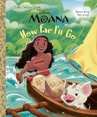 How Far I&#39;ll Go (Disney Moana) (Little Golden Book) Hardcover –  by Diobelle Cerna