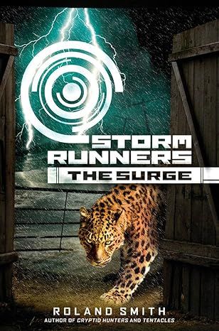 The Surge (Storm Runners #2) (2) Hardcover – by Roland Smith