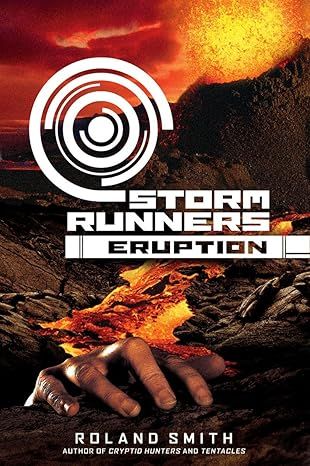 Storm Runners #3: Eruption (3)  Hardcover – by Roland Smith