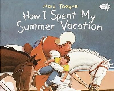 How I Spent My Summer Vacation (Dragonfly Books) Paperback –  by Mark Teague