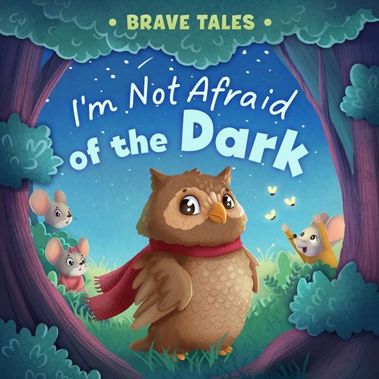 I&#39;m Not Afraid of the Dark (Brave Tales) Board book - by Elena Ulyeva