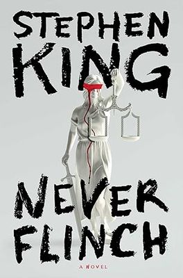 Never Flinch (Hardcover) – by Stephen King