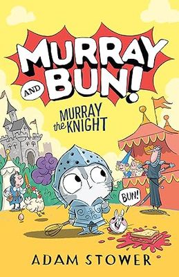 Murray the Knight (Murray and Bun!) Paperback – by Adam Stower