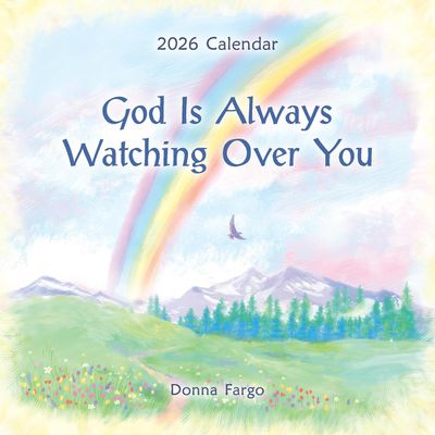 God Is Always Watching Over You (2026 Calendar) 7.5-x-7.5 inches