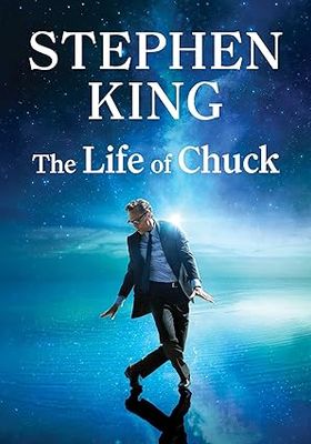 The Life of Chuck (Hardcover) – by Stephen King