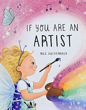 If You Are an Artist (Hardcover) – by Meg Auchenbach