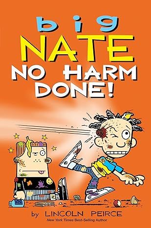 Big Nate: No Harm Done! (Volume 33) Paperback – by Lincoln Peirce