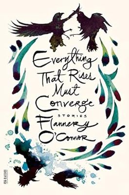 Everything That Rises Must Converge: Stories (FSG Classics) - by Flannery O&#39;Connor